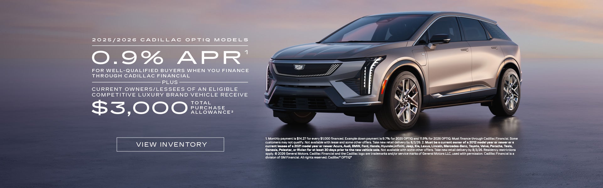 2025 and 2026 Cadillac OPTIQ Models. 0.9% APR for well-qualified buyers when you finance through...